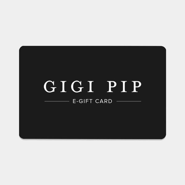 Gigi Pip's E-Gift Card